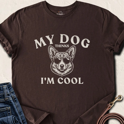 My Dog Thinks I'm Cool Corgi