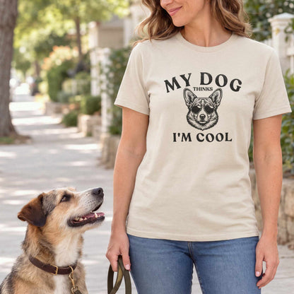 My Dog Thinks I'm Cool Corgi