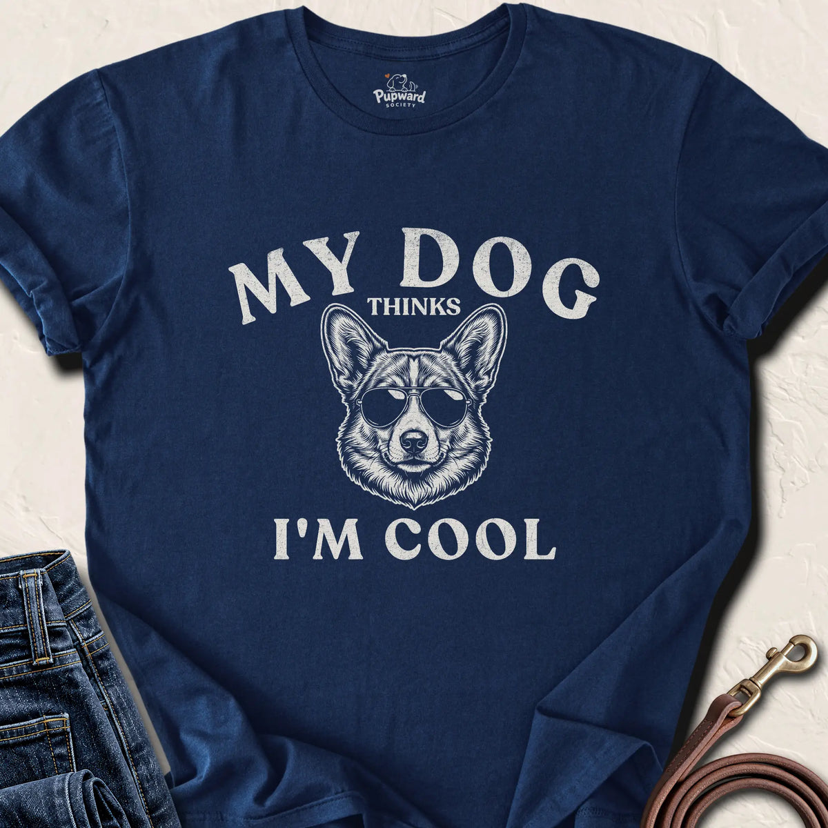 My Dog Thinks I'm Cool Corgi