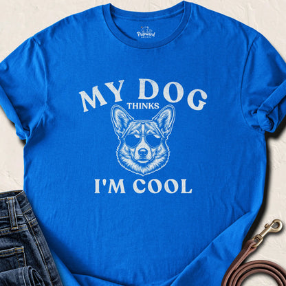 My Dog Thinks I'm Cool Corgi