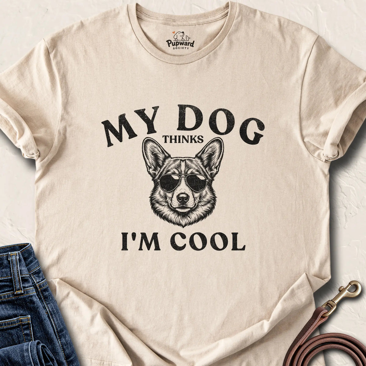 My Dog Thinks I'm Cool Corgi