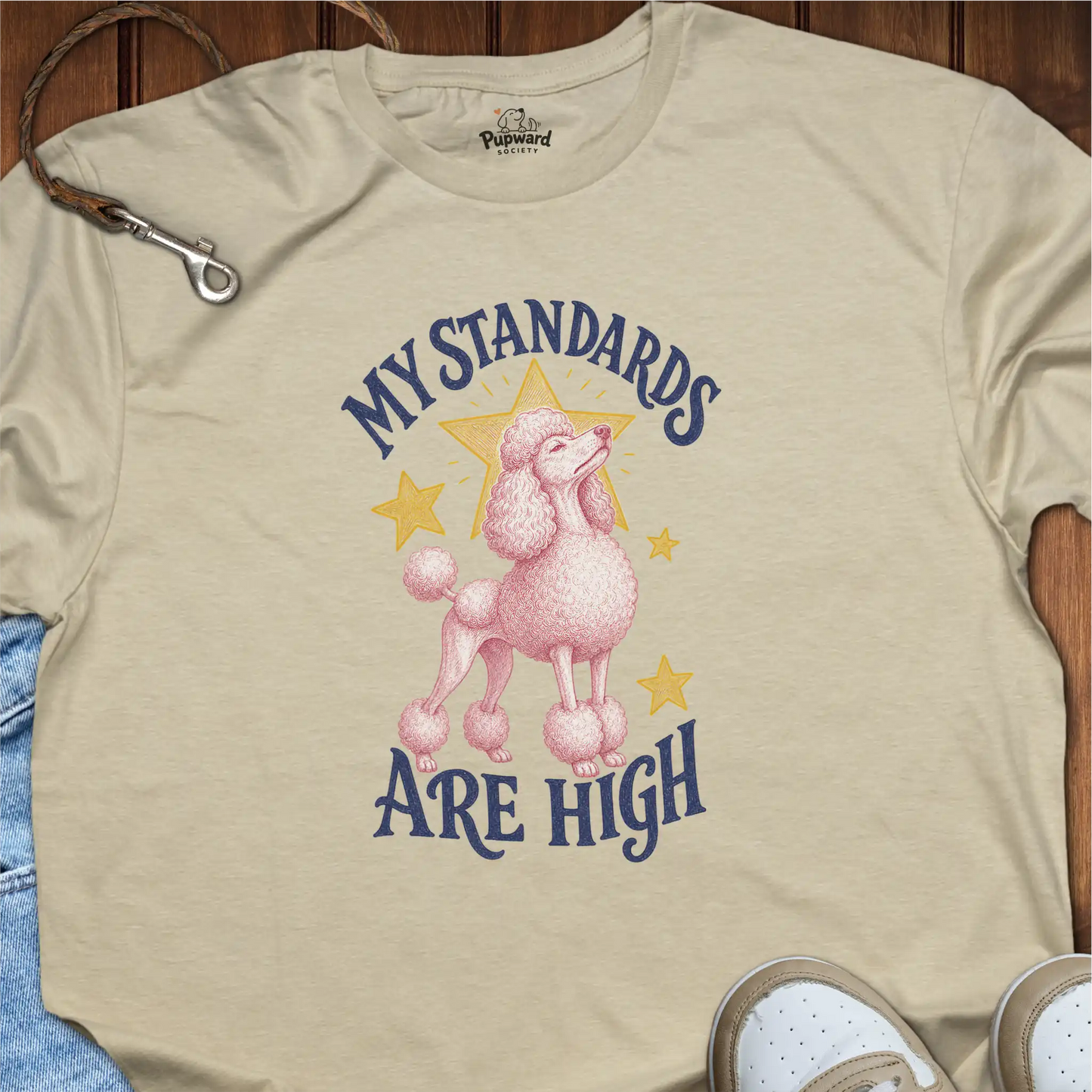My Standards Are High T-Shirt