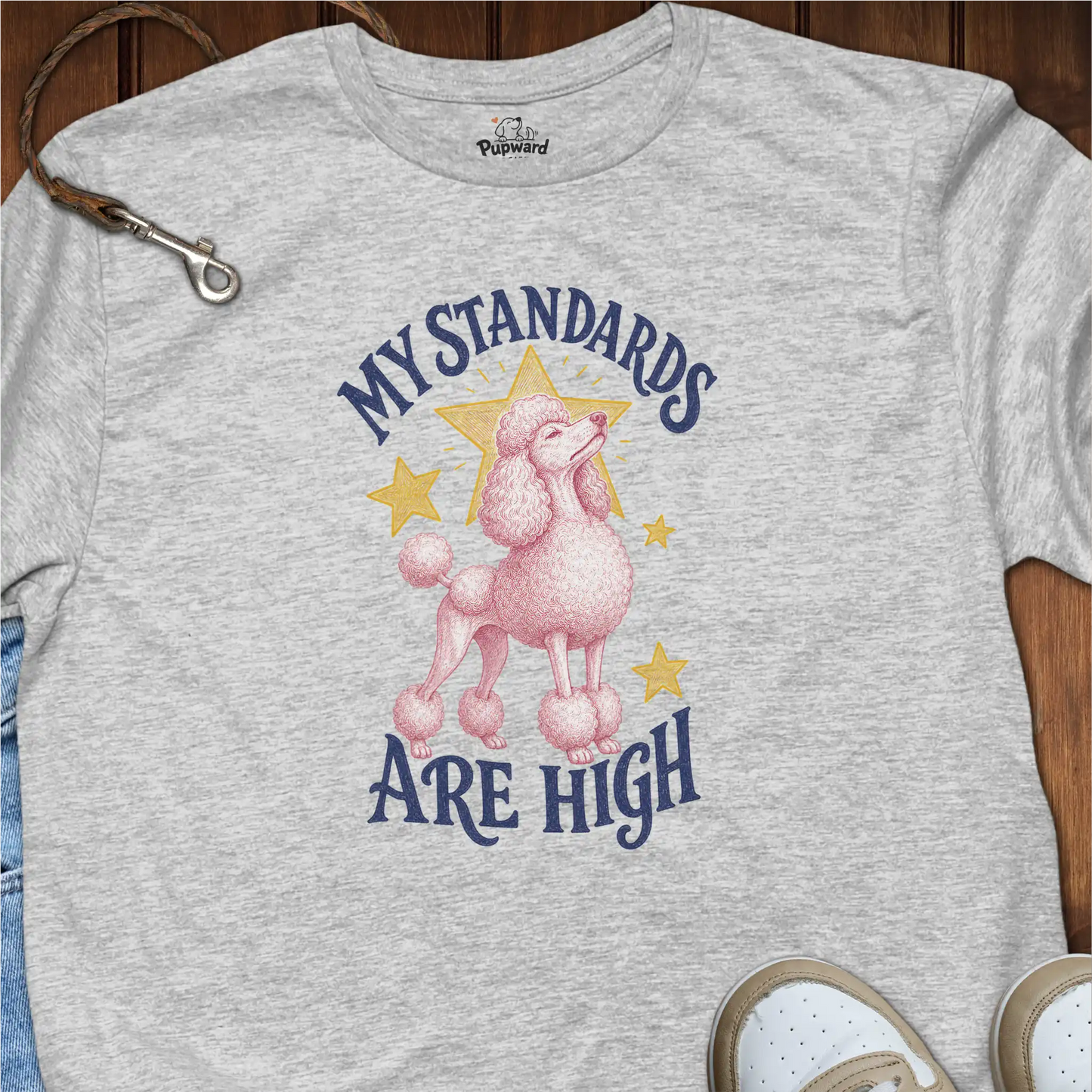 My Standards Are High T-Shirt
