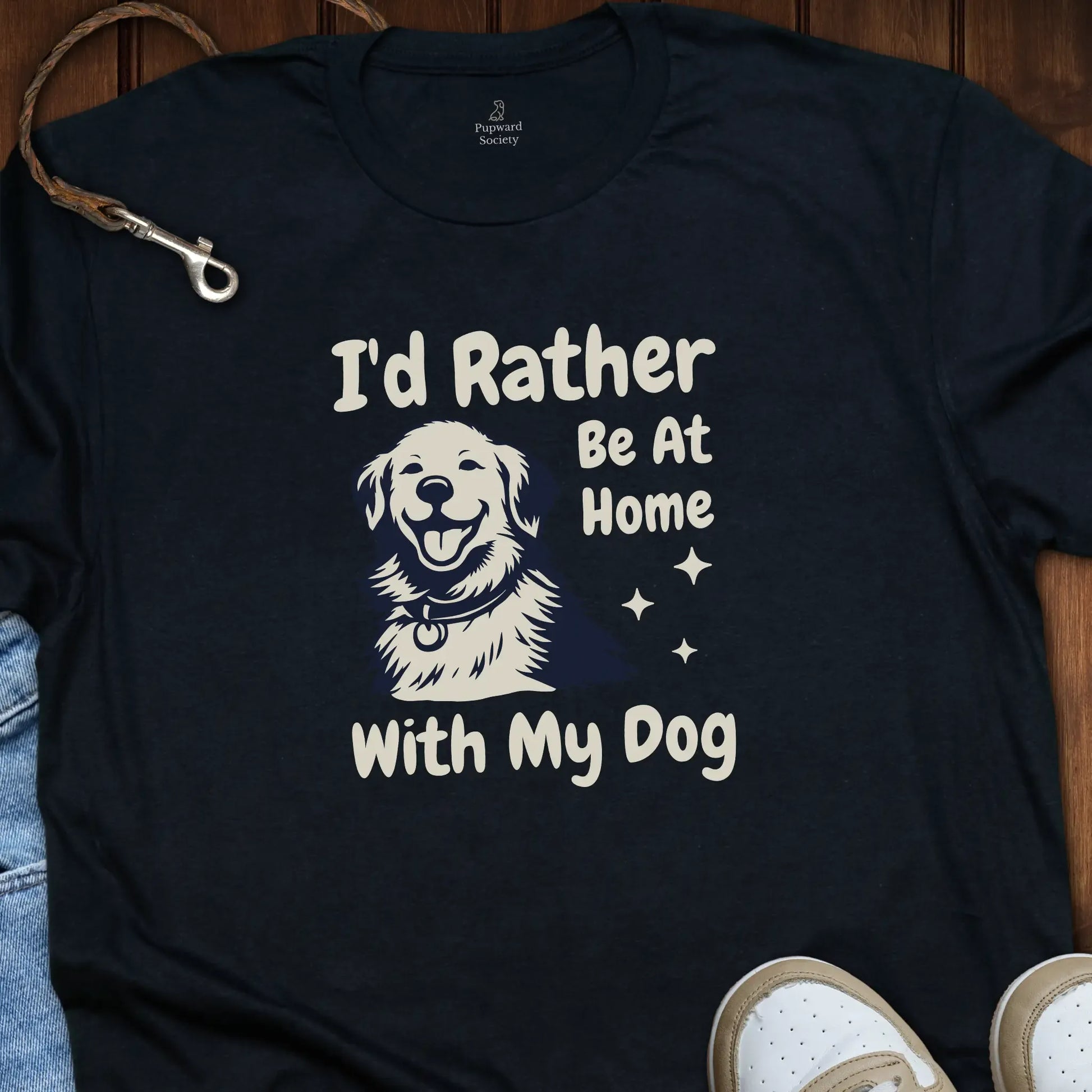 I'd Rather Be At Home With My Dog T-Shirt