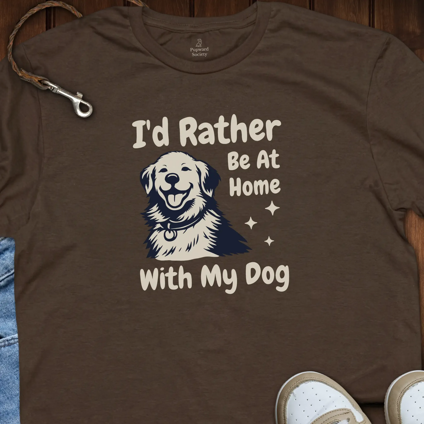 I'd Rather Be At Home With My Dog T-Shirt