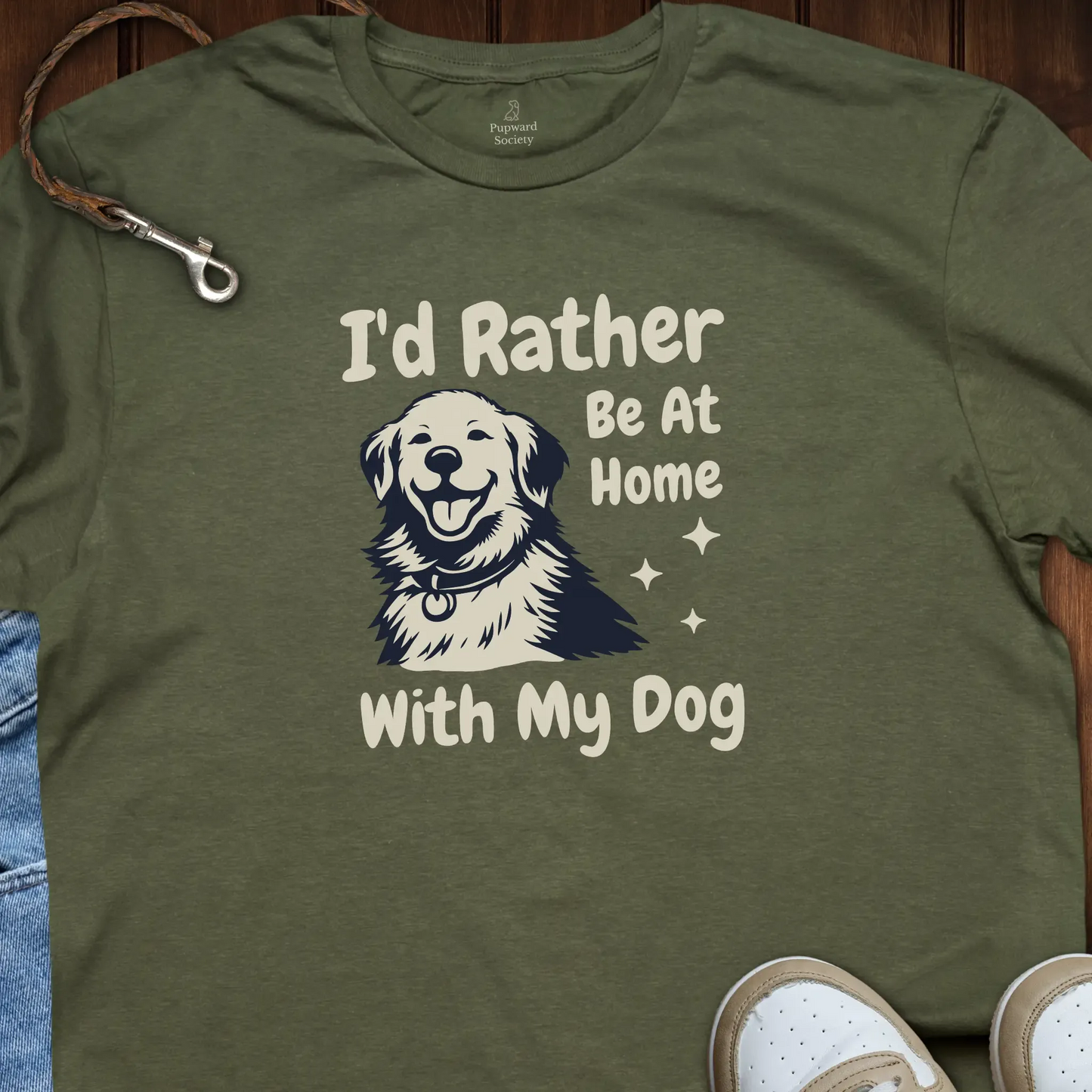 I'd Rather Be At Home With My Dog T-Shirt