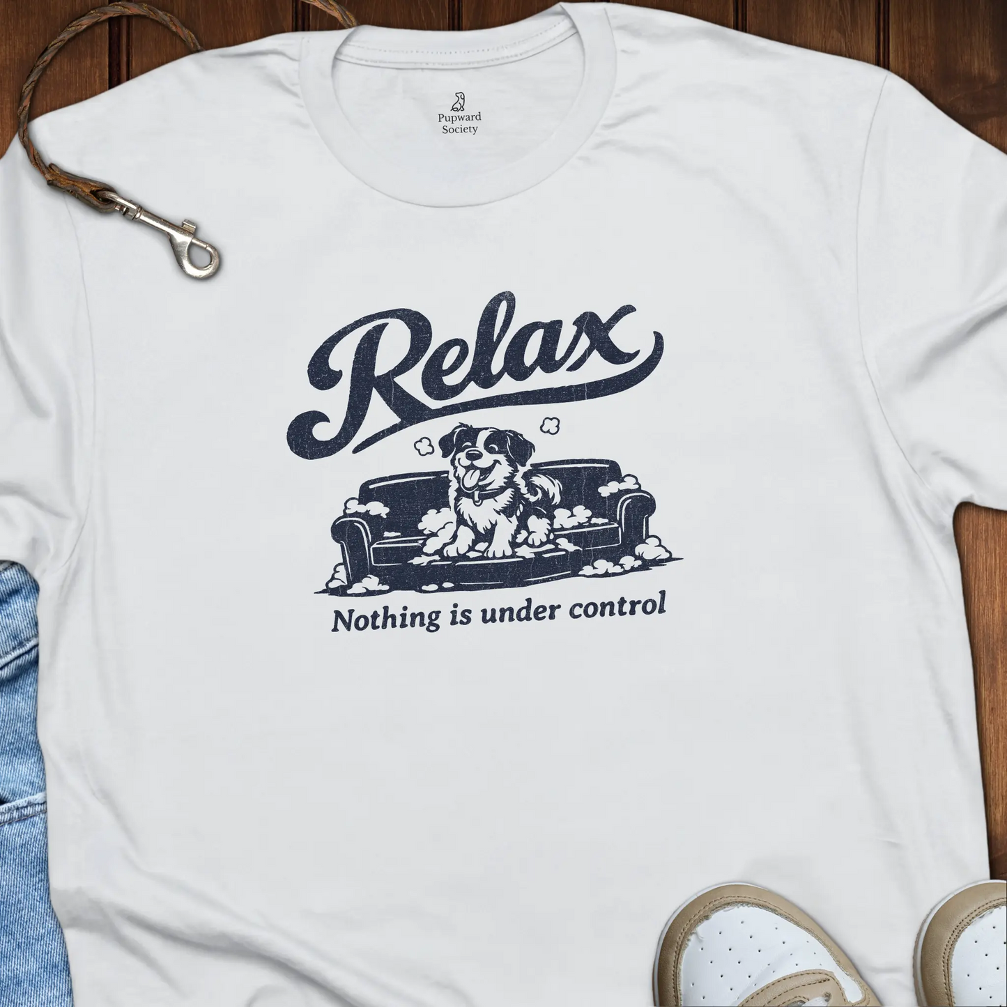 Relax Nothing Is Under Control T-Shirt