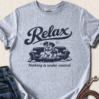 Relax Nothing Is Under Control — Sport Grey standard