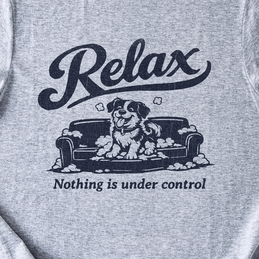 Relax Nothing Is Under Control — Sport Grey zoomed