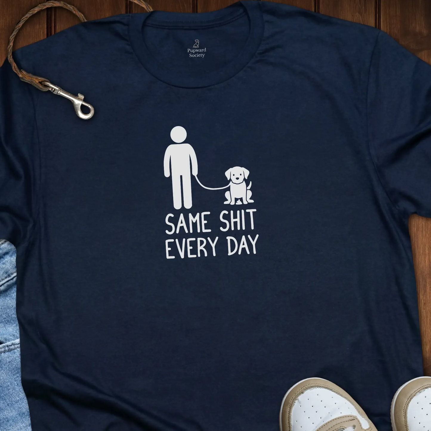 Same Shit Every Day T-Shirt