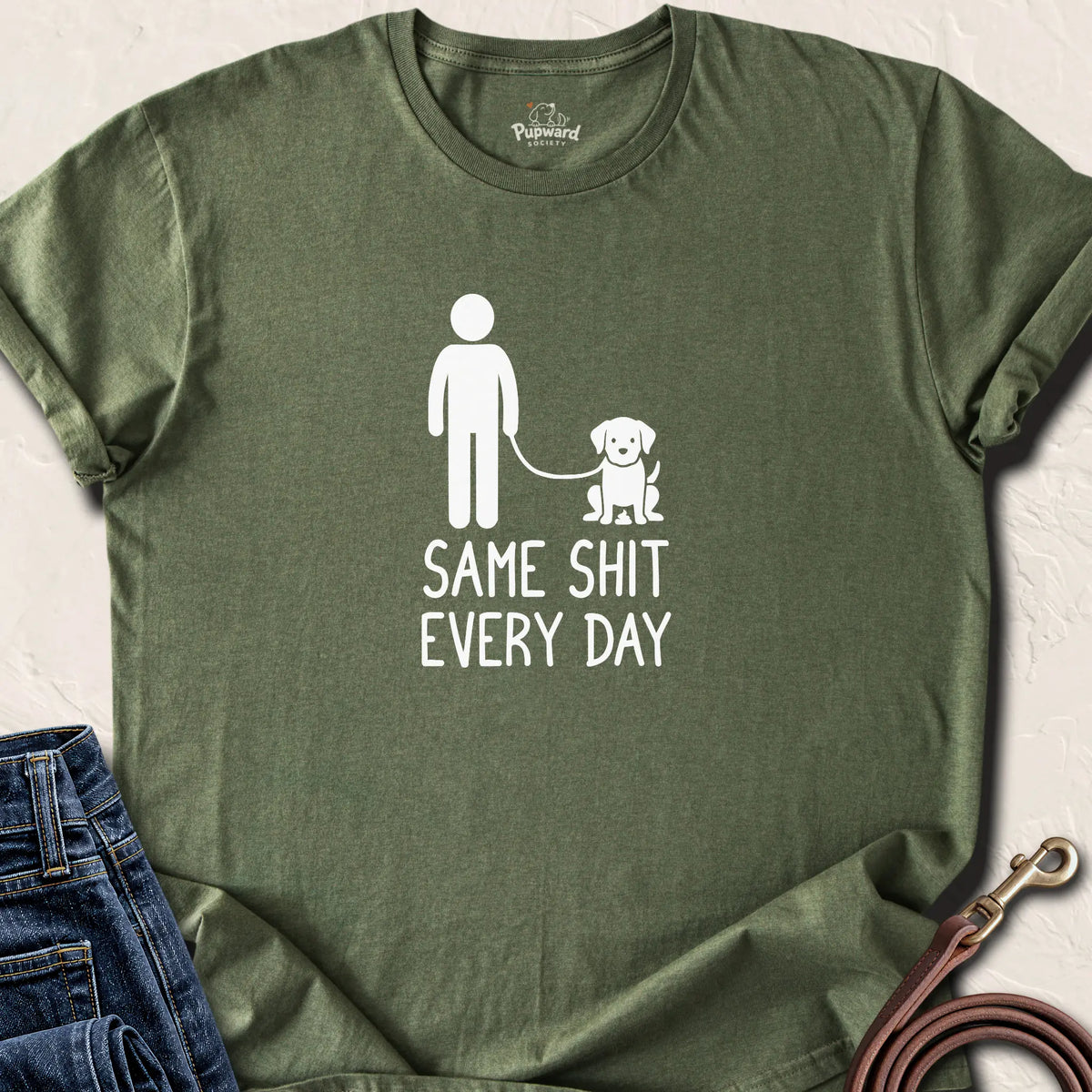 Same Shit Every Day — Military Green standard