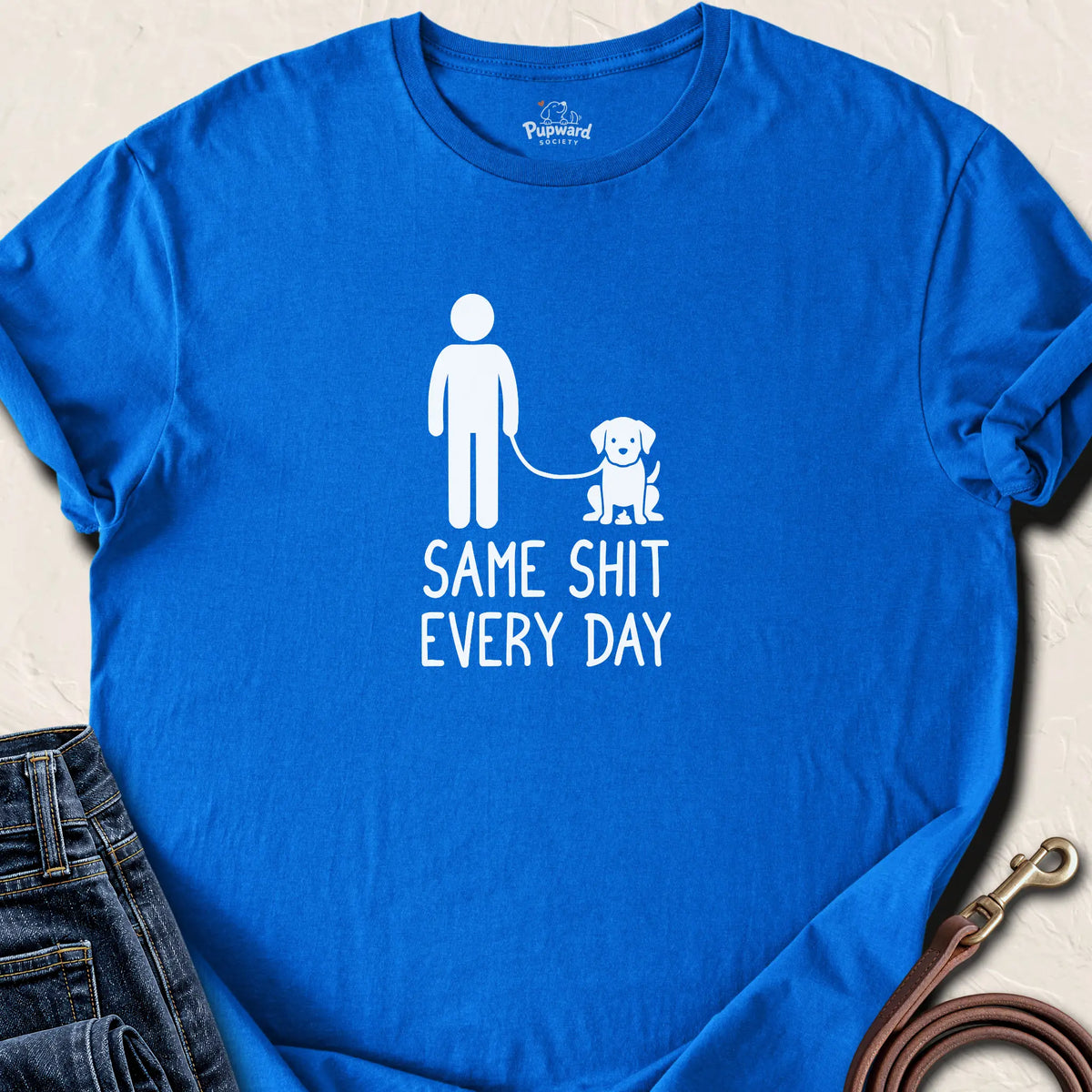 Same Shit Every Day — Royal standard