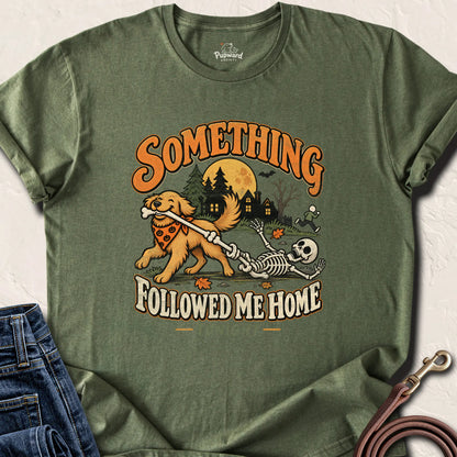 Something Followed Me Home T-Shirt — Military Green standard