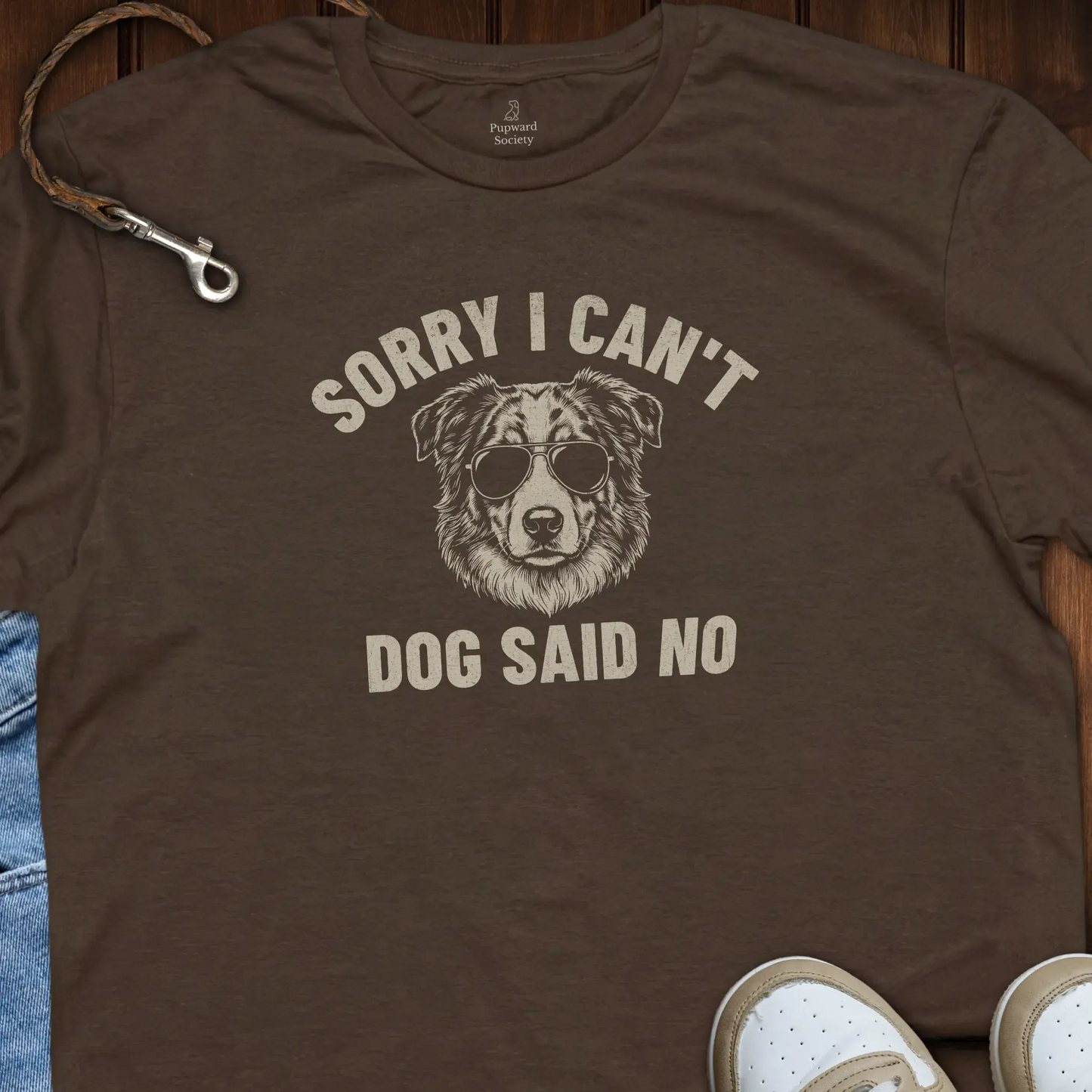 Sorry I Cant Dog Said No T-Shirt
