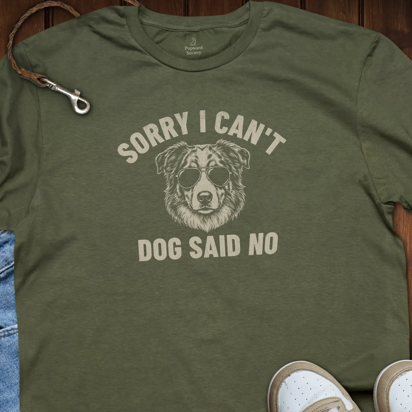 Sorry I Cant Dog Said No T-Shirt