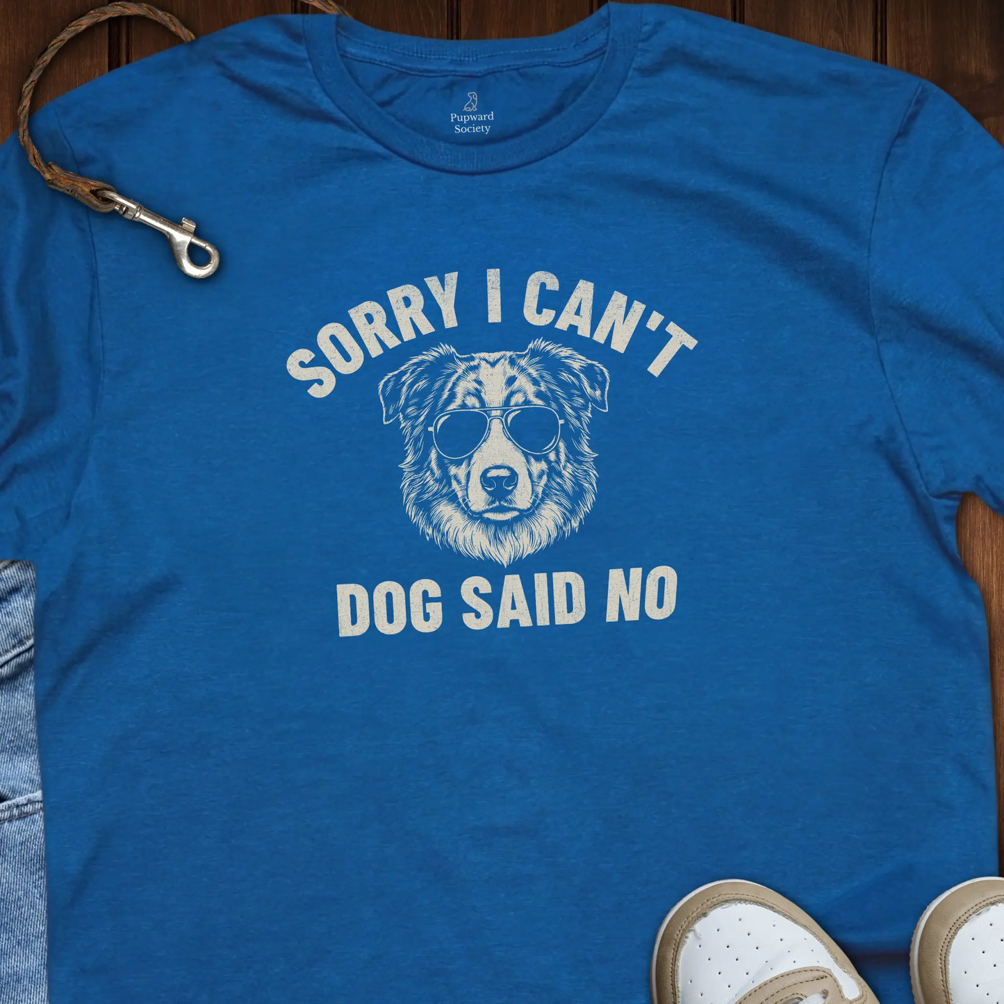 Sorry I Cant Dog Said No T-Shirt