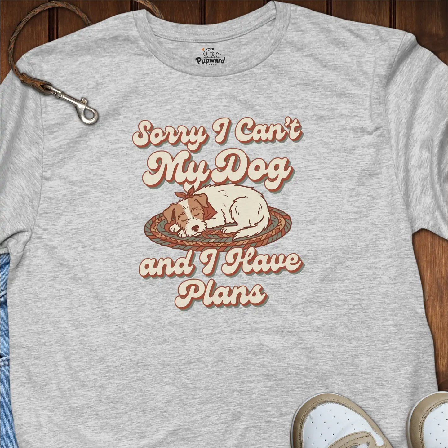 Sorry I Can’t My Dog and I Have Plans T-Shirt