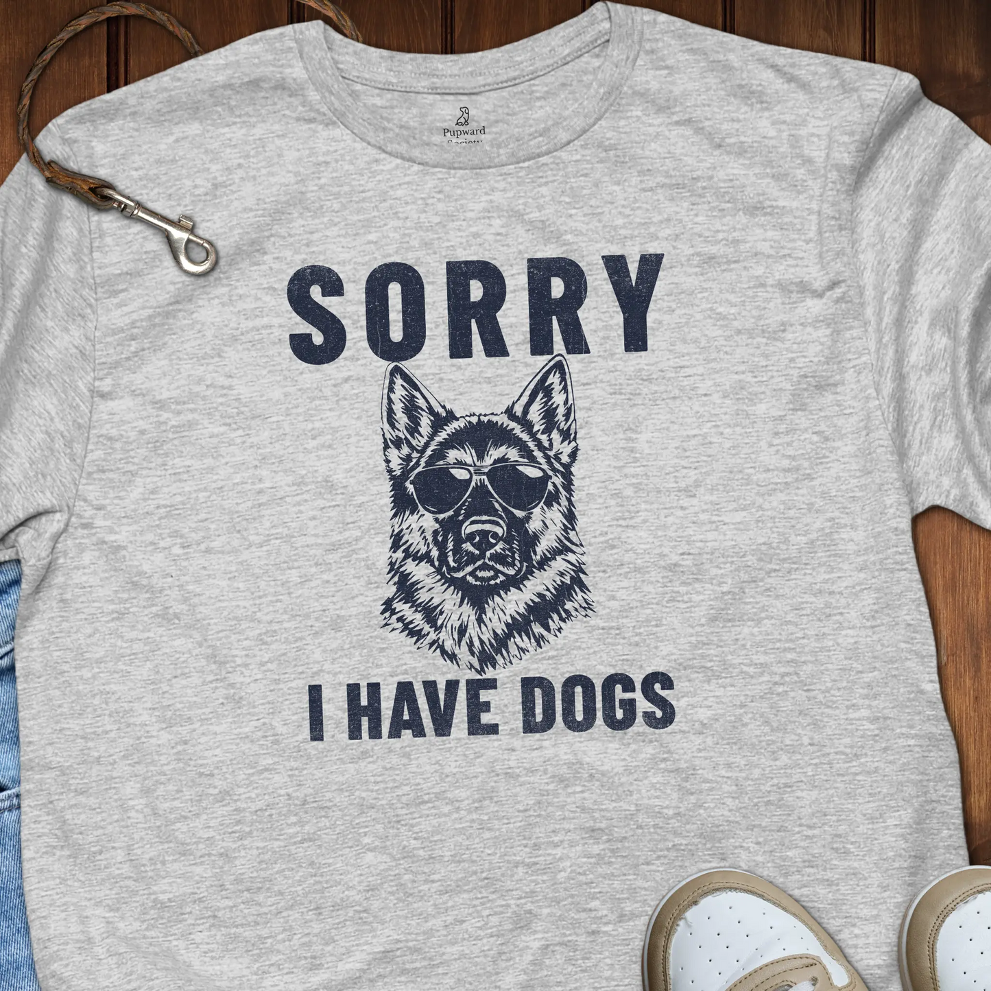 Sorry I Have Dogs T-Shirt