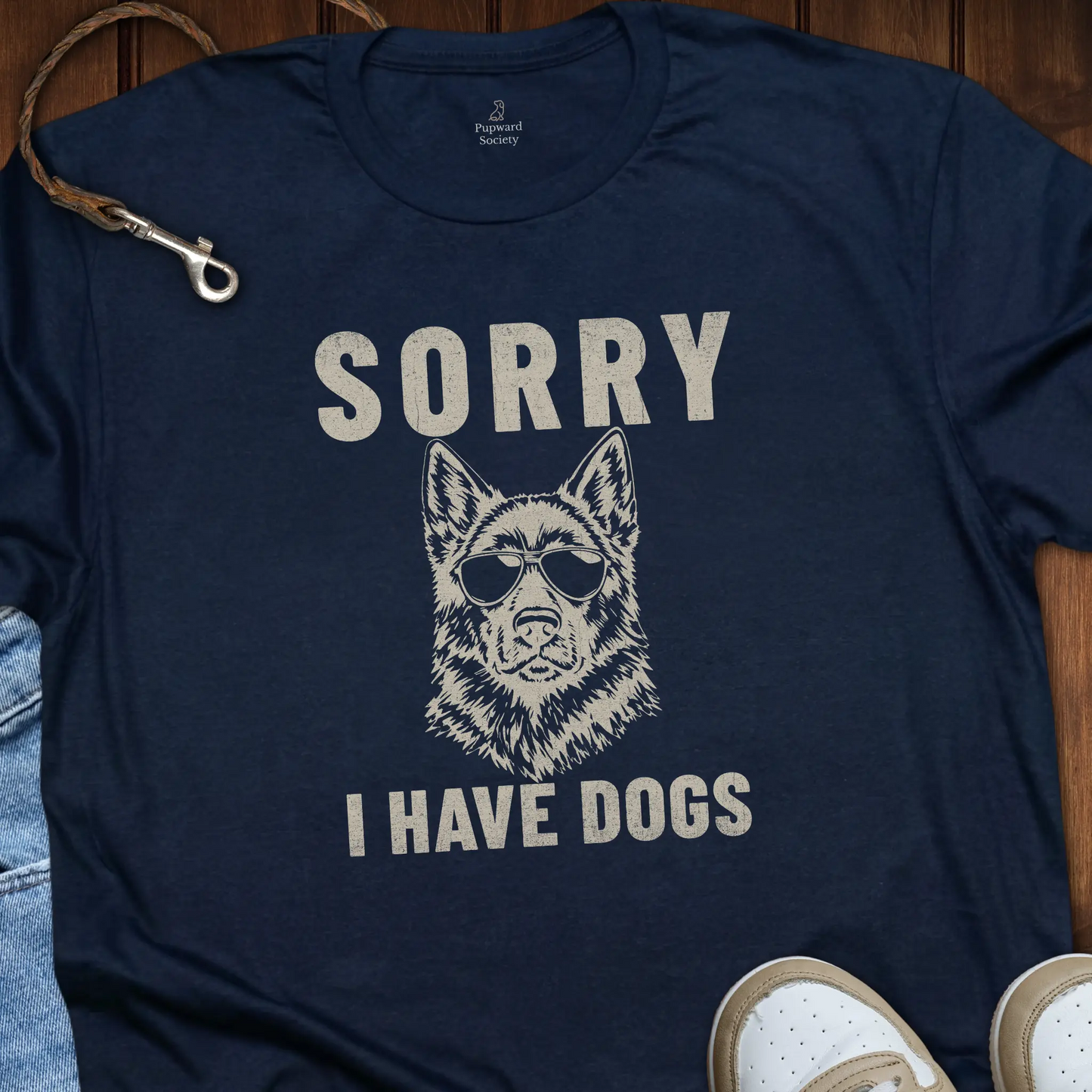 Sorry I Have Dogs T-Shirt