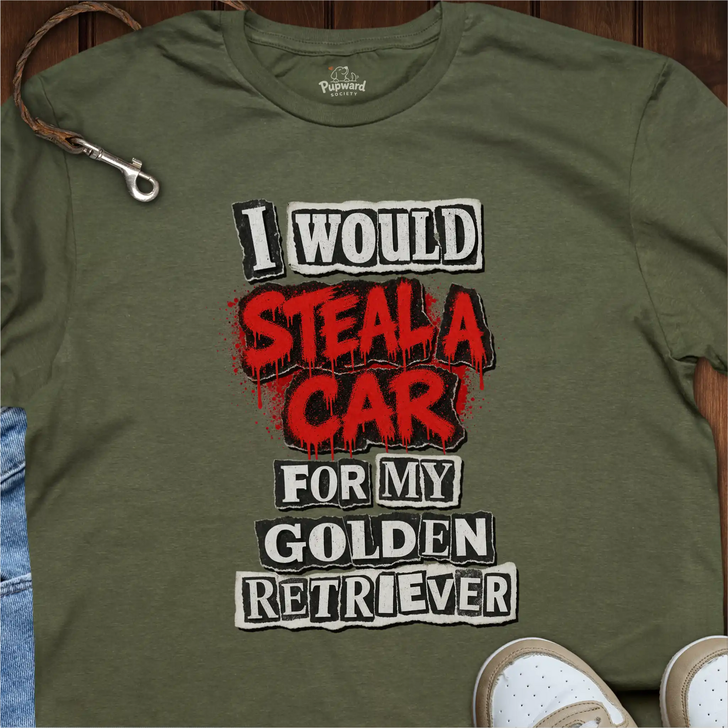 I Would Steal a Car for My Golden Retriever T-Shirt