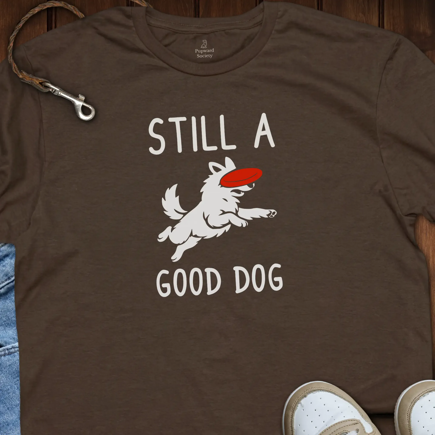 Still A Good Dog T-Shirt