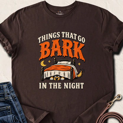 Things That Go Bark In The Night T-Shirt — Dark Chocolate standard