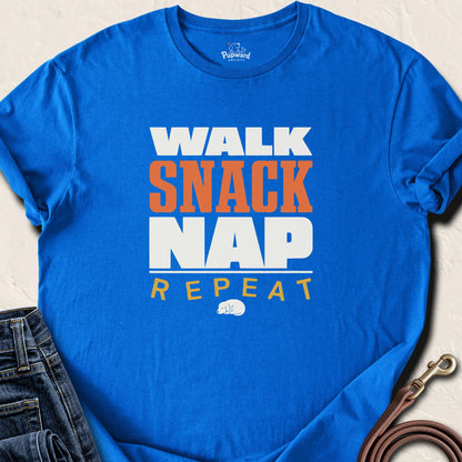 Walk Snack Nap Repeat T-Shirt — Royal standard