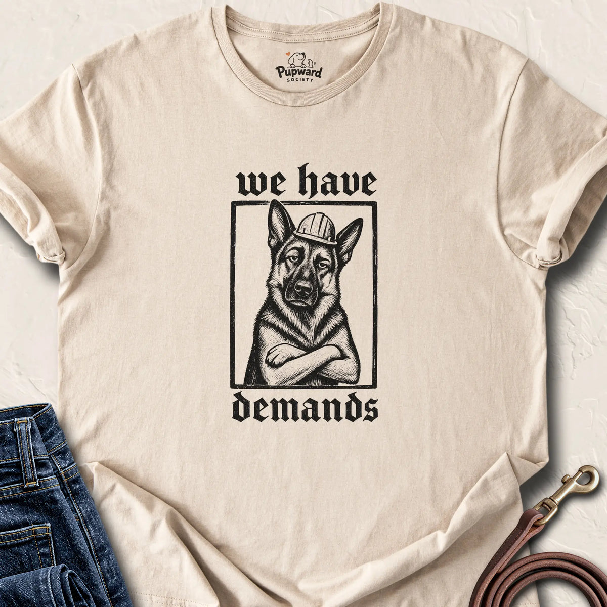We Have Demands T-Shirt — Sand standard