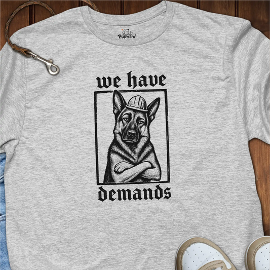 We Have Demands T-Shirt