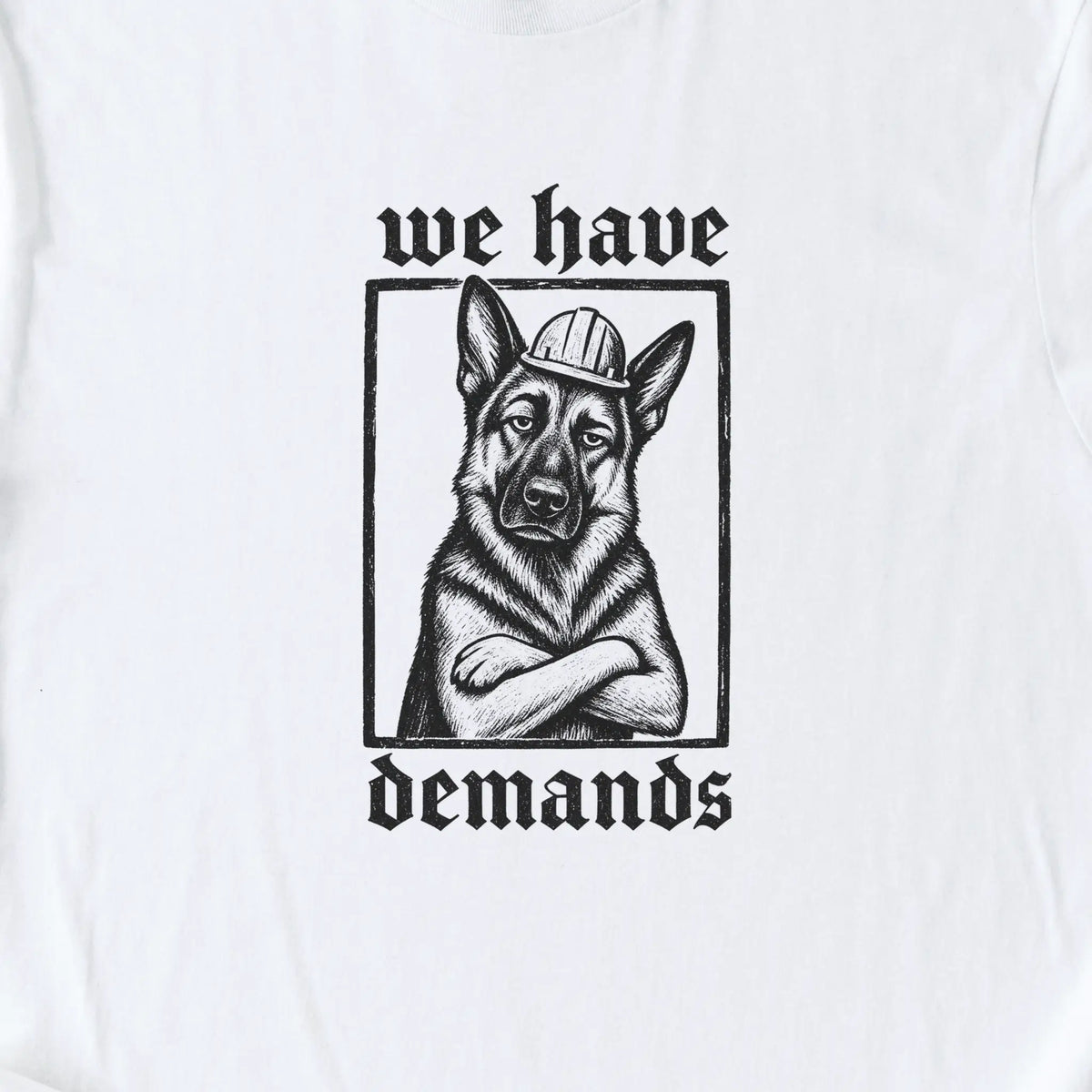 We Have Demands T-Shirt — White zoomed