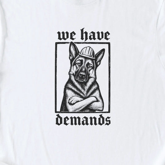 We Have Demands T-Shirt — White zoomed