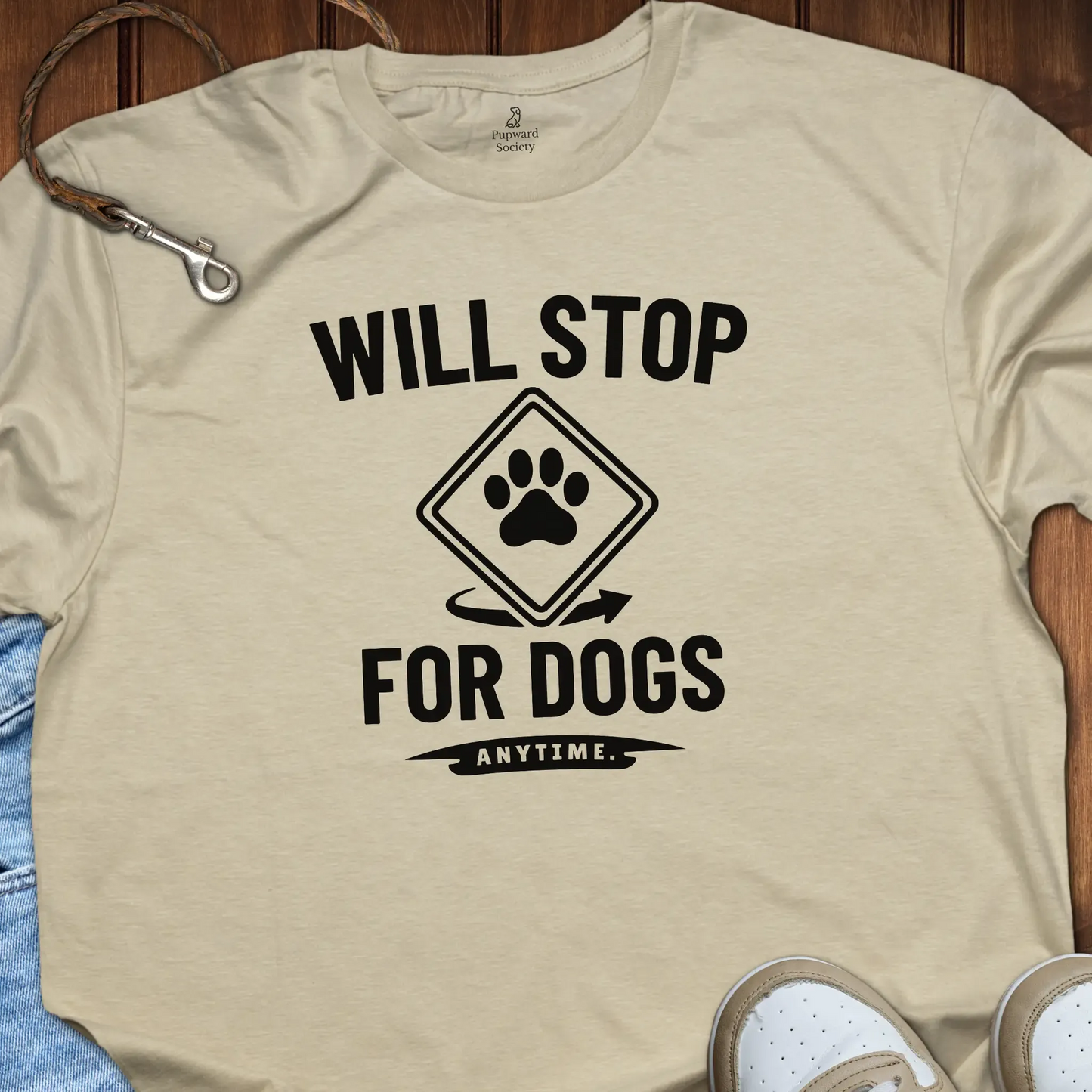 Will Stop For Dogs T-Shirt