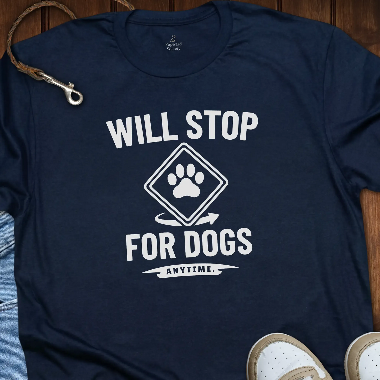 Will Stop For Dogs T-Shirt