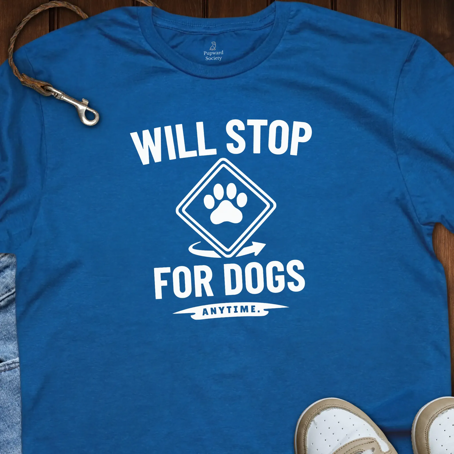 Will Stop For Dogs T-Shirt
