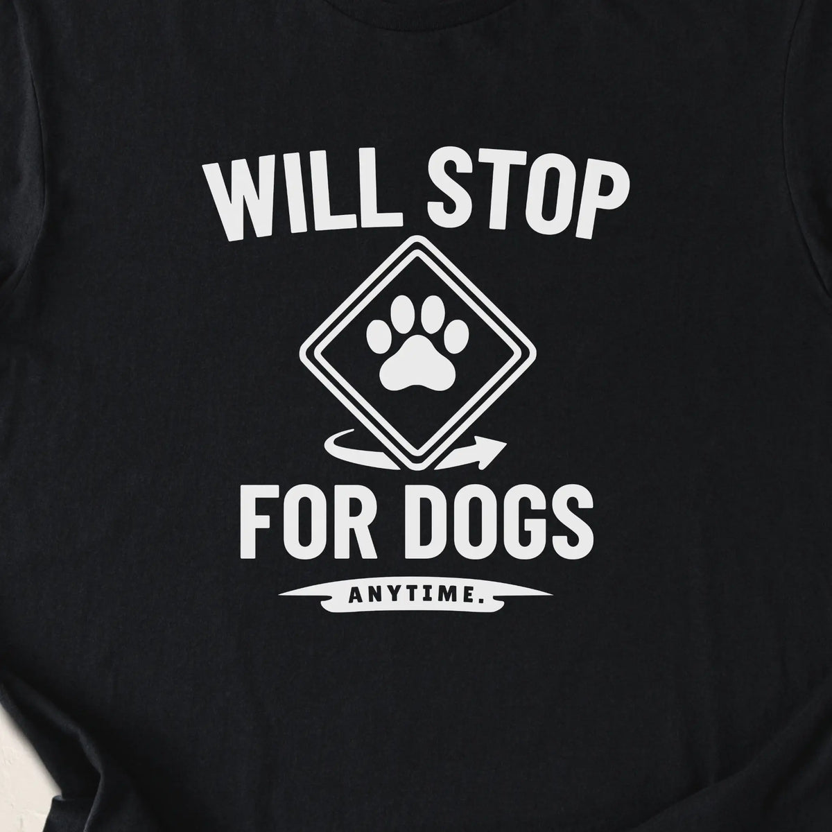 Will Stop For Dogs — Black zoomed